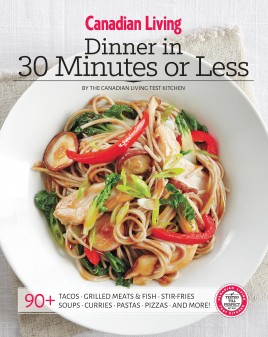 Canadian Living Dinner in 30 Minutes or Less