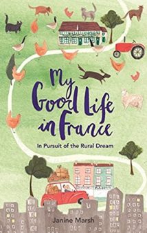 My Good Life in France by Janine Marsh on eatlivetravelwrite.com