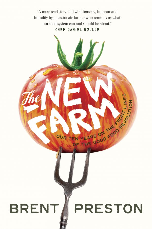 The New Farm by Brent Preston review on eatlivetravelwrite.com