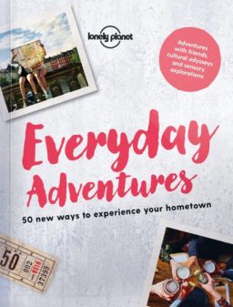 Lonely Planet Everyday Adventures on eatlivetravelwrite.com