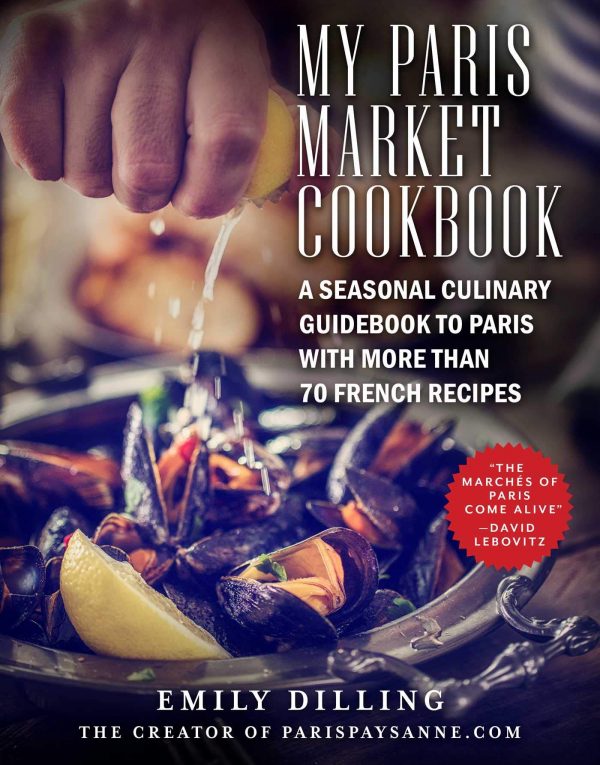 My Paris Market Cookbook on eatlivetravelwrite.com