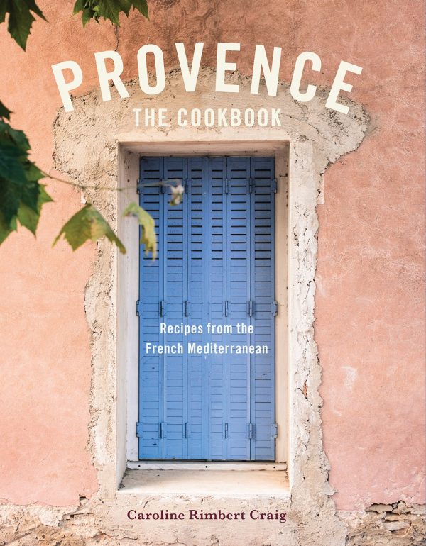 Provence the Cookbook on eatlivetravelwrite.com