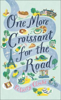 One More Croissant for the Road cover on eatlivetravelwrite.com.