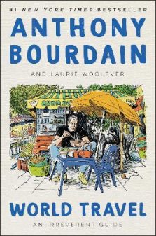 Anthony Bourdain World Travel Cover.