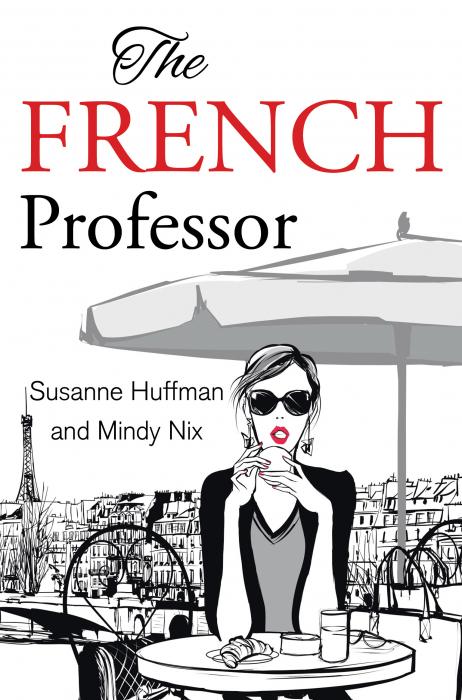 The French Professor by Mindy Nix and Susanne Huffman.