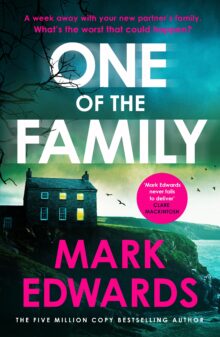One of the Family by Mark Edwards.