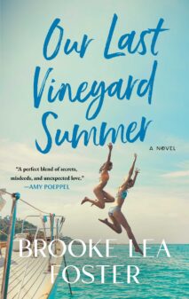 Book cover of Our Last Vineyard Summer by Brooke Lea Foster.